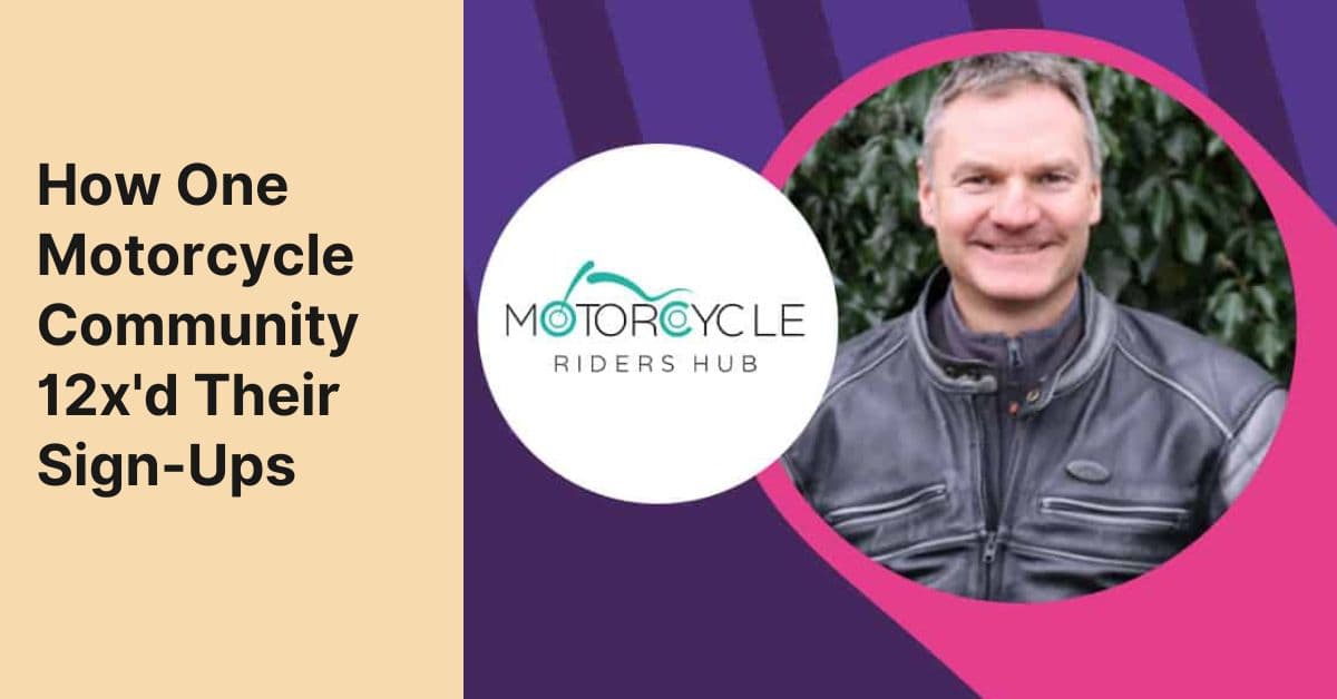 How One Motorcycle Community 12x'd Their Sign-Ups